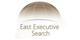 East Executive Search